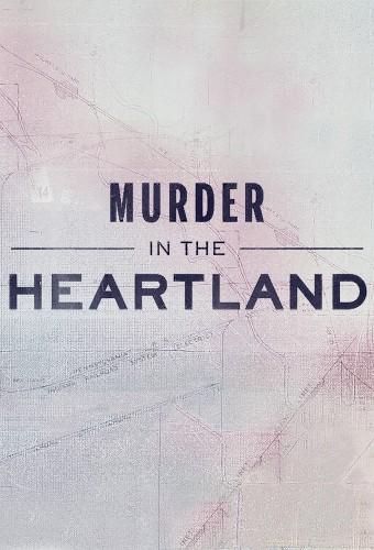 Murder in the Heartland (2017)