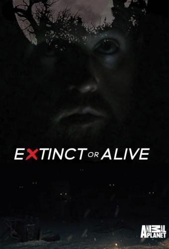 Extinct or Alive