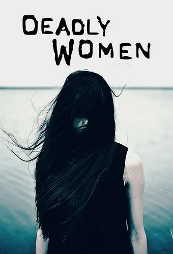 Deadly Women