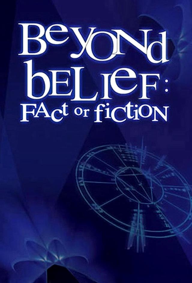 Beyond Belief: Fact or Fiction