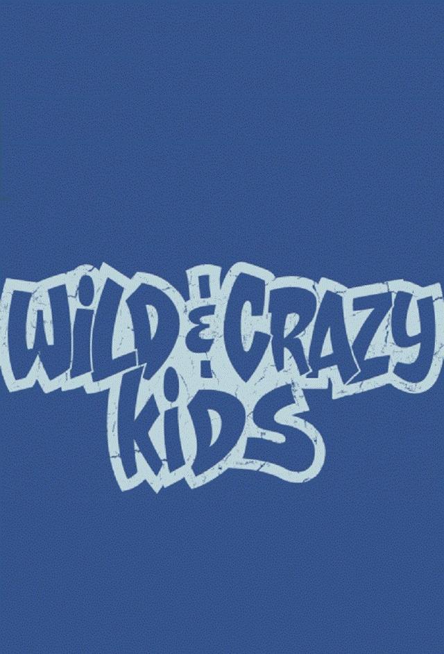 Wild & Crazy Kids