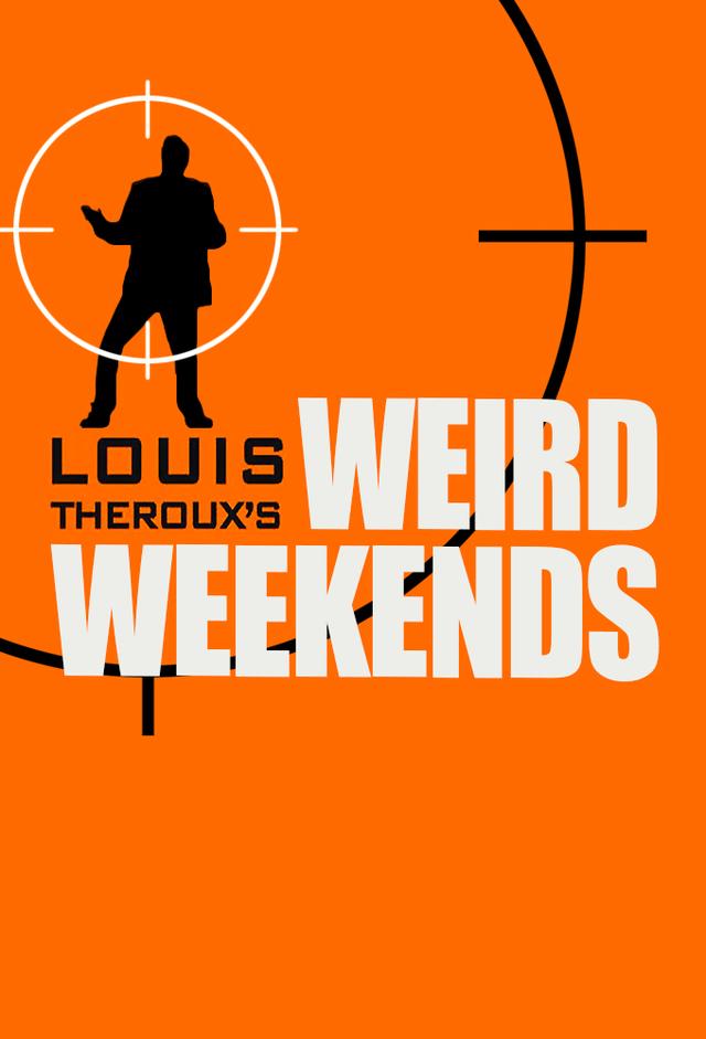 Louis Theroux's Weird Weekends