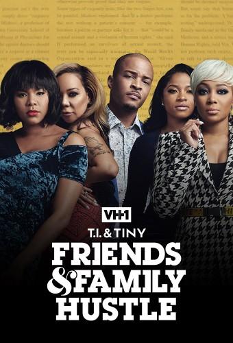 T.I. & Tiny: Friends & Family Hustle