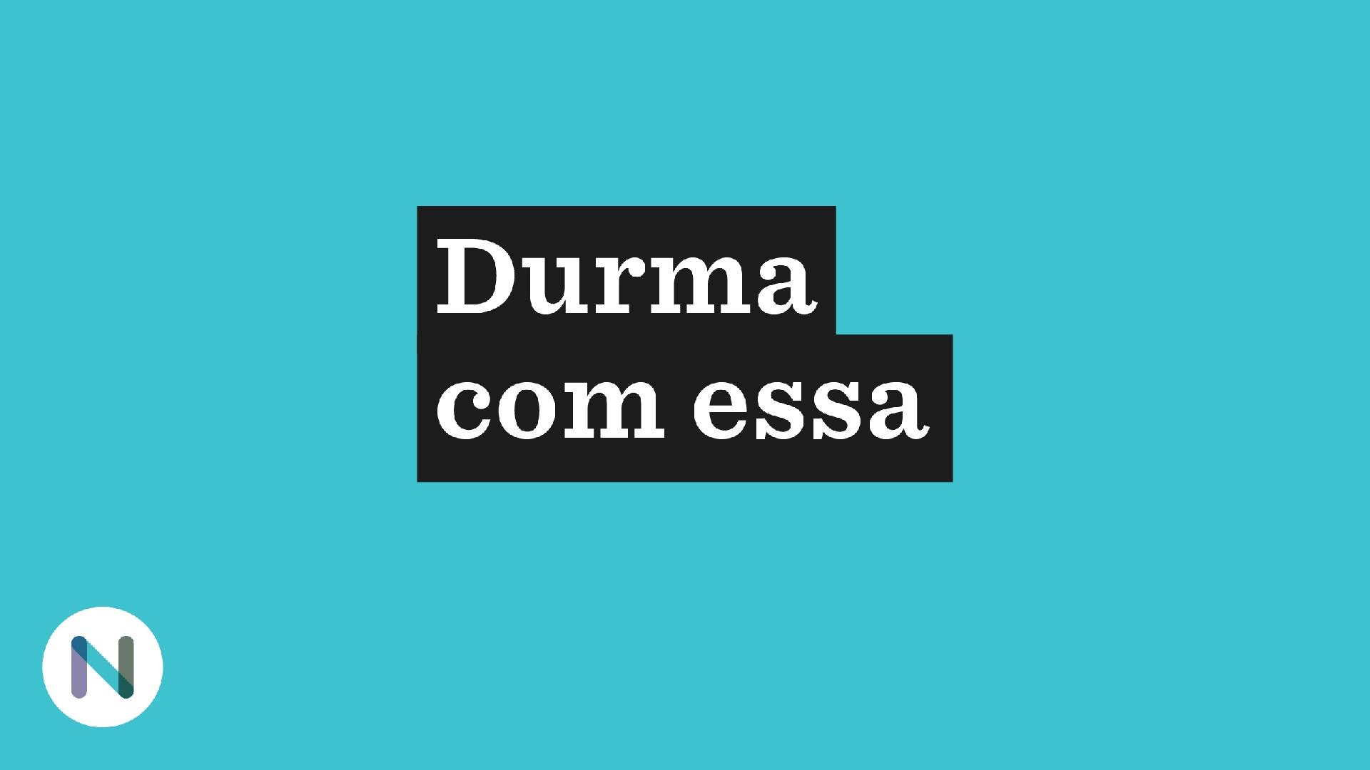 Durma Com Essa (Podcast)