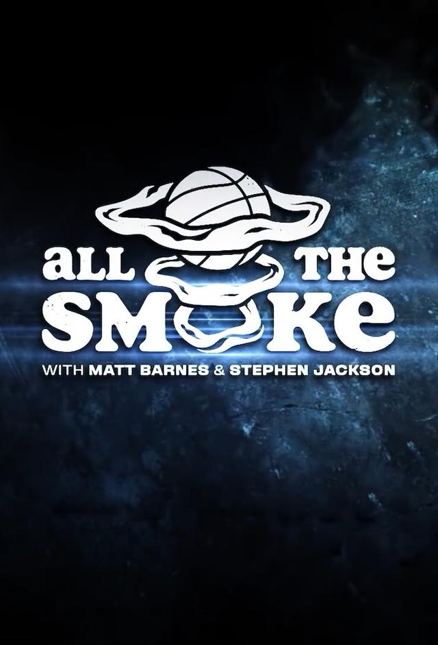 All the Smoke with Matt Barnes and Stephen Jackson