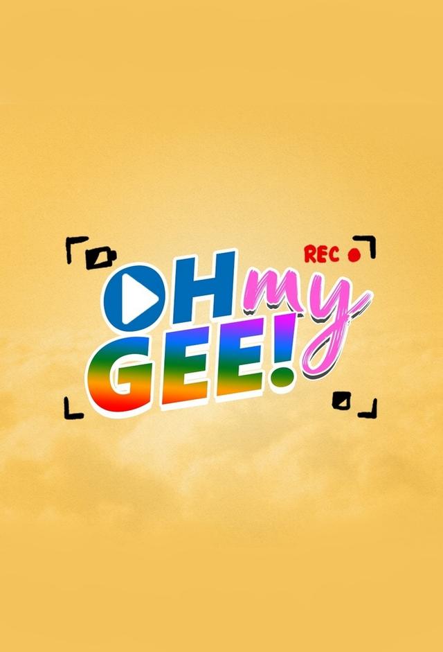 Oh My Gee!