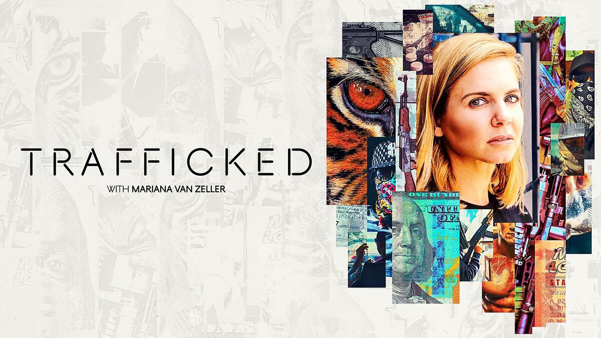 Trafficked with Mariana van Zeller