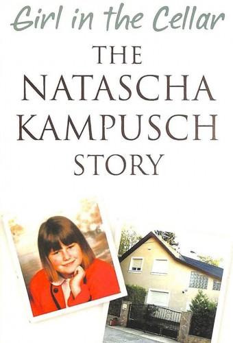 Natascha Kampusch: The Whole Story