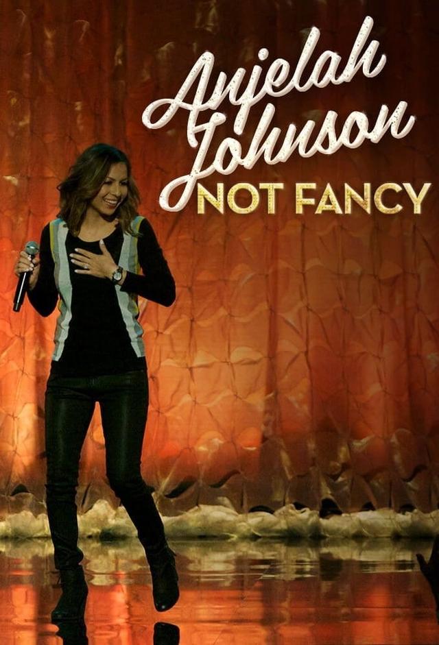 Anjelah Johnson: Not Fancy