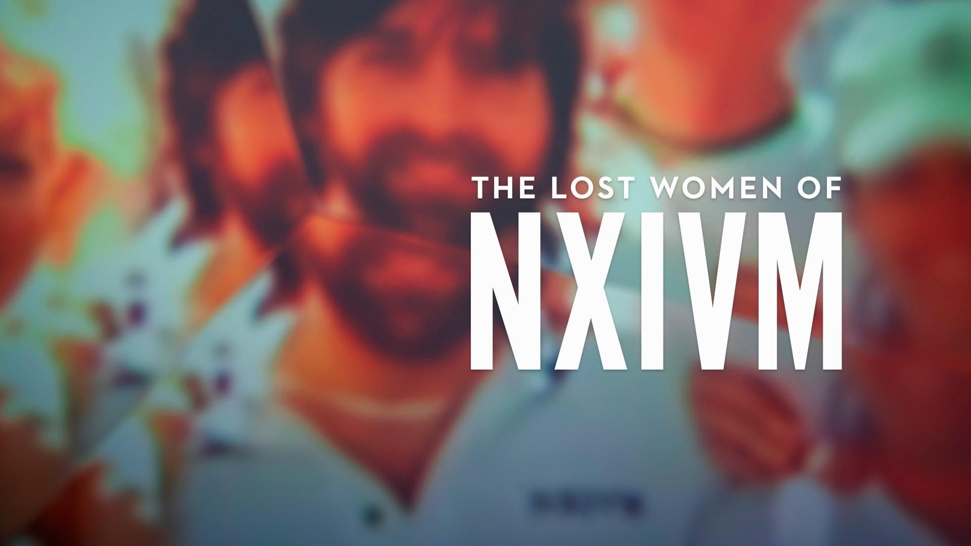 The Lost Women of NXIVM