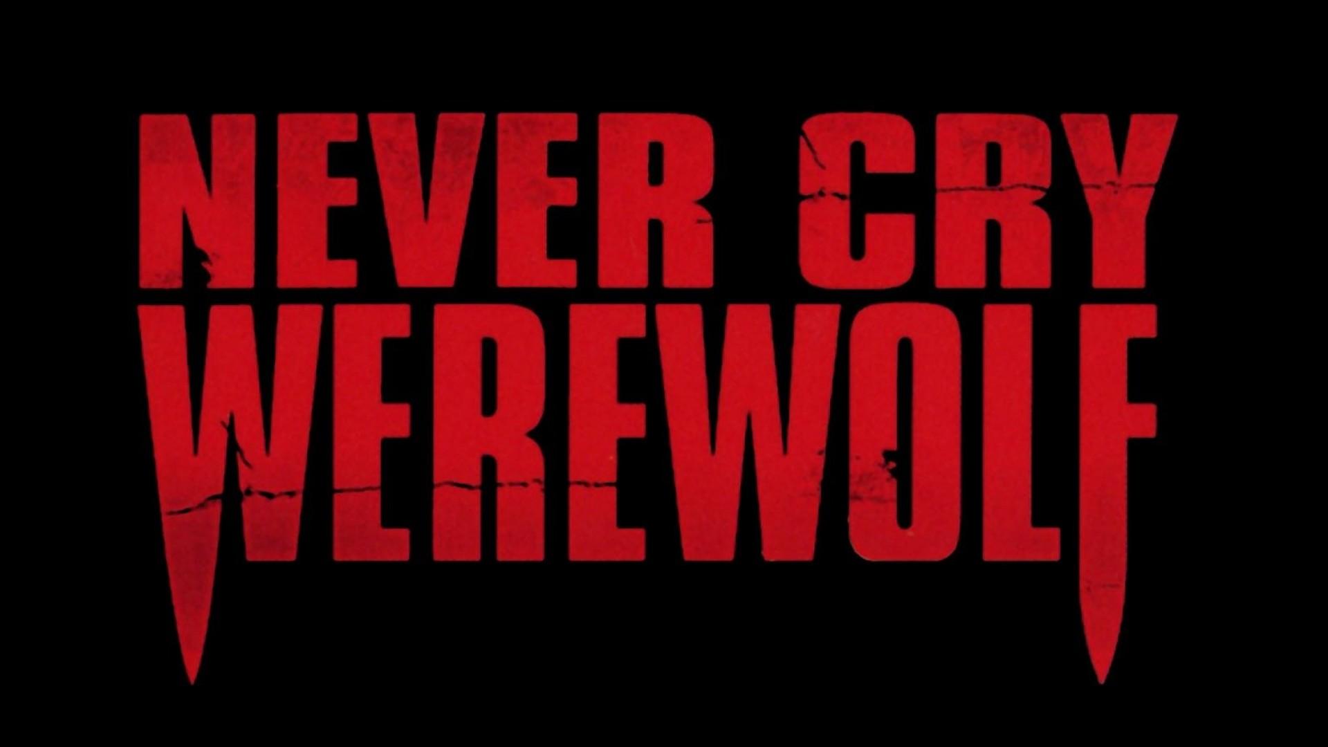 Never Cry Werewolf