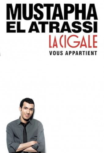 Mustapha El Atrassi - La Cigale Vous Appartient