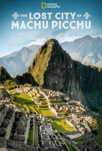 The Lost City of Machu Picchu