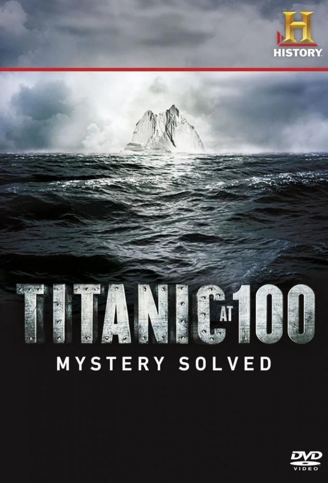 Titanic at 100: Mystery Solved