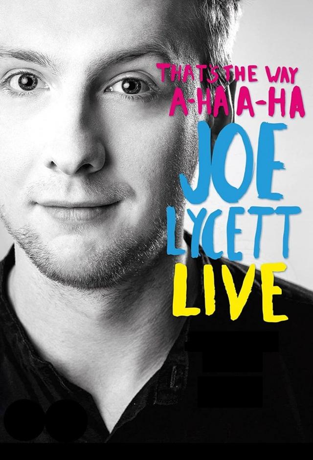 Joe Lycett: That's the Way A-Ha A-Ha