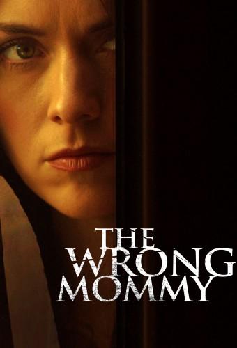 The Wrong Mommy