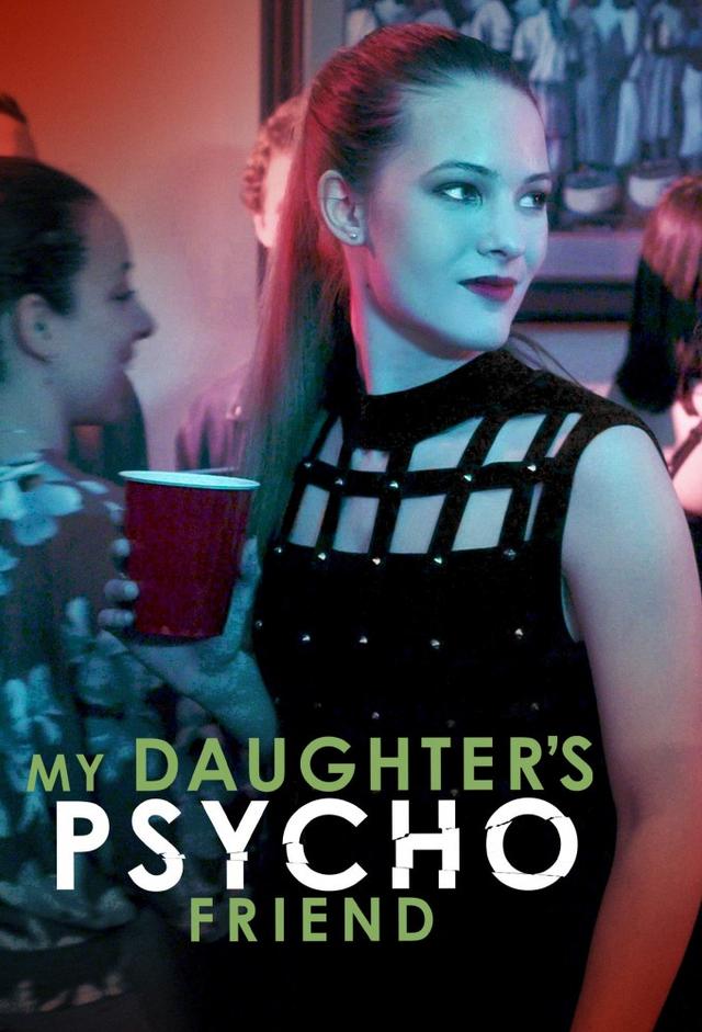 My Daughter's Psycho Friend