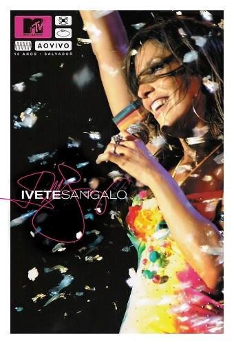 MTV Ao Vivo - Ivete Sangalo: 10 Anos
