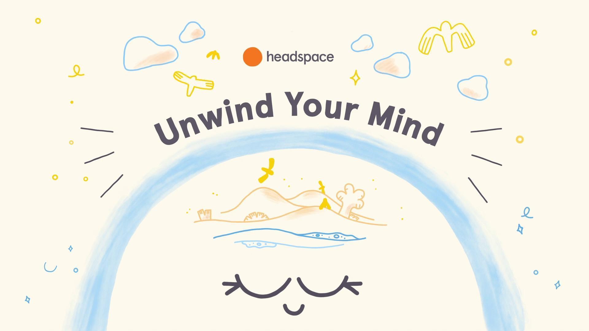 Headspace: Unwind Your Mind: An Interactive Experience