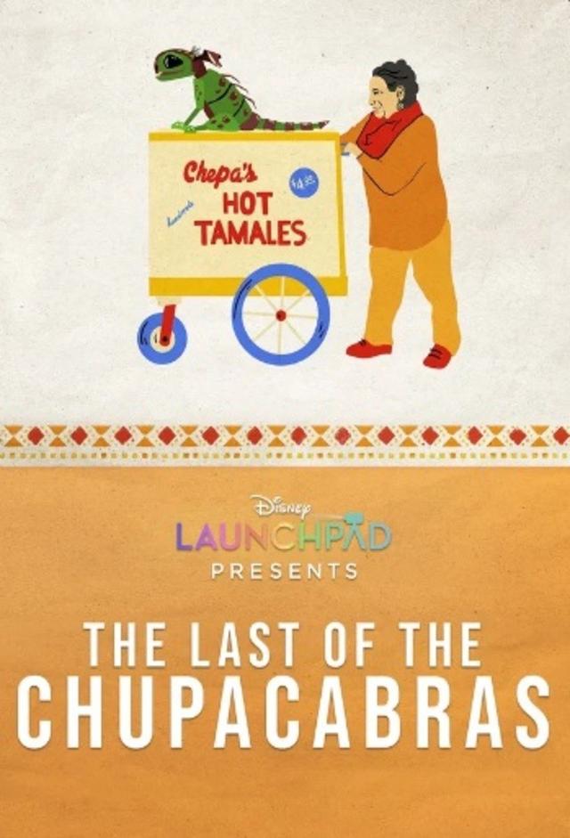 Disney Launchpad presents: The Last of the Chupacabras