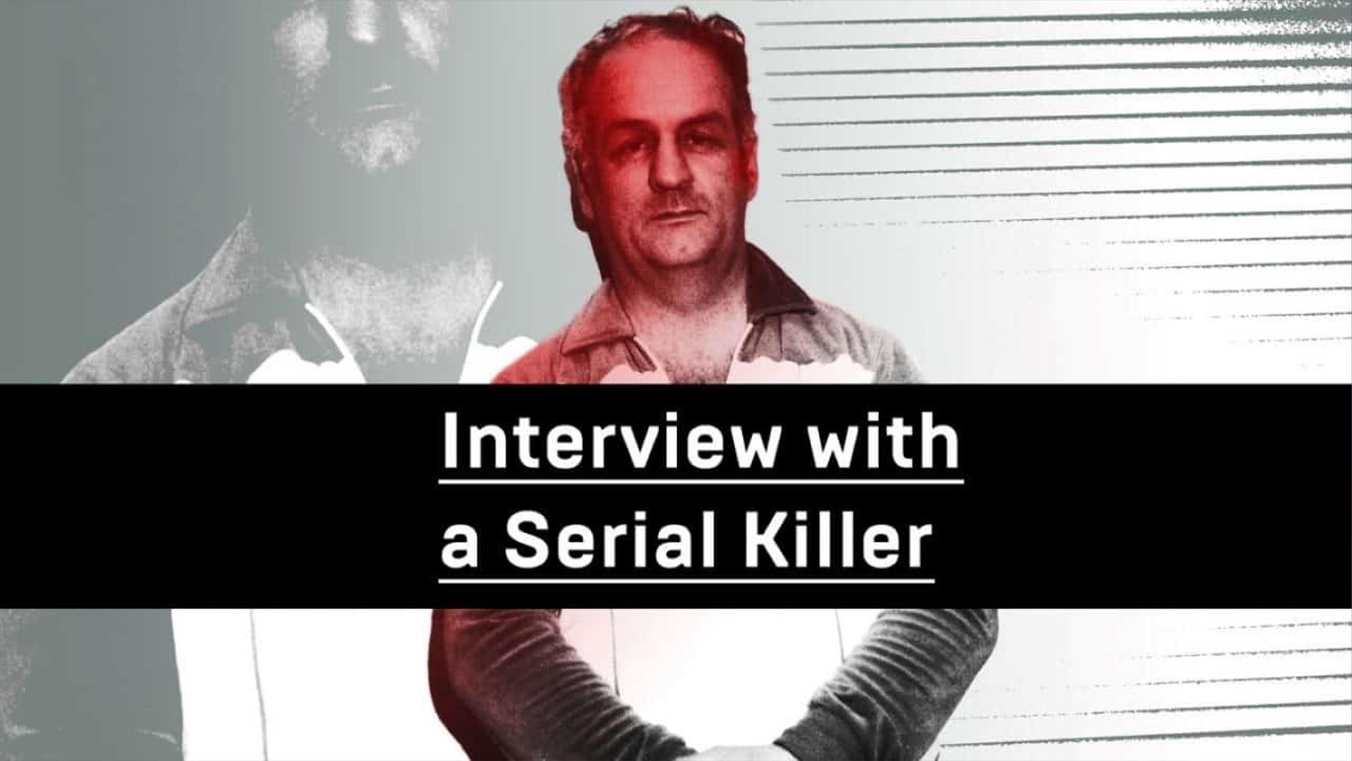 Interview with a Serial Killer