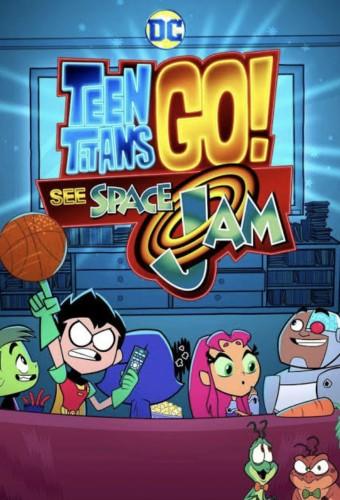 Teen Titans Go! See Space Jam