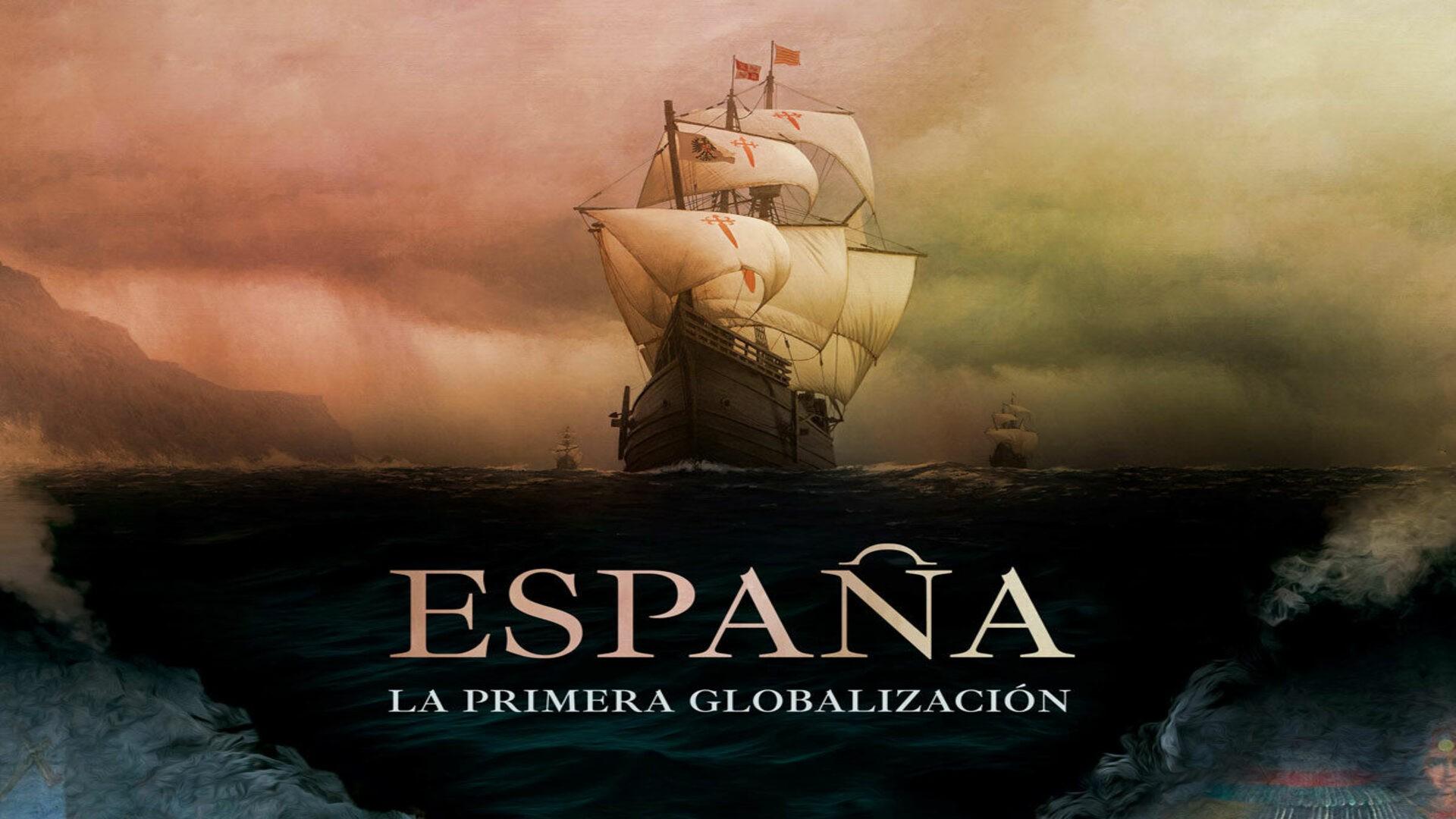 Spain, The First Globalization