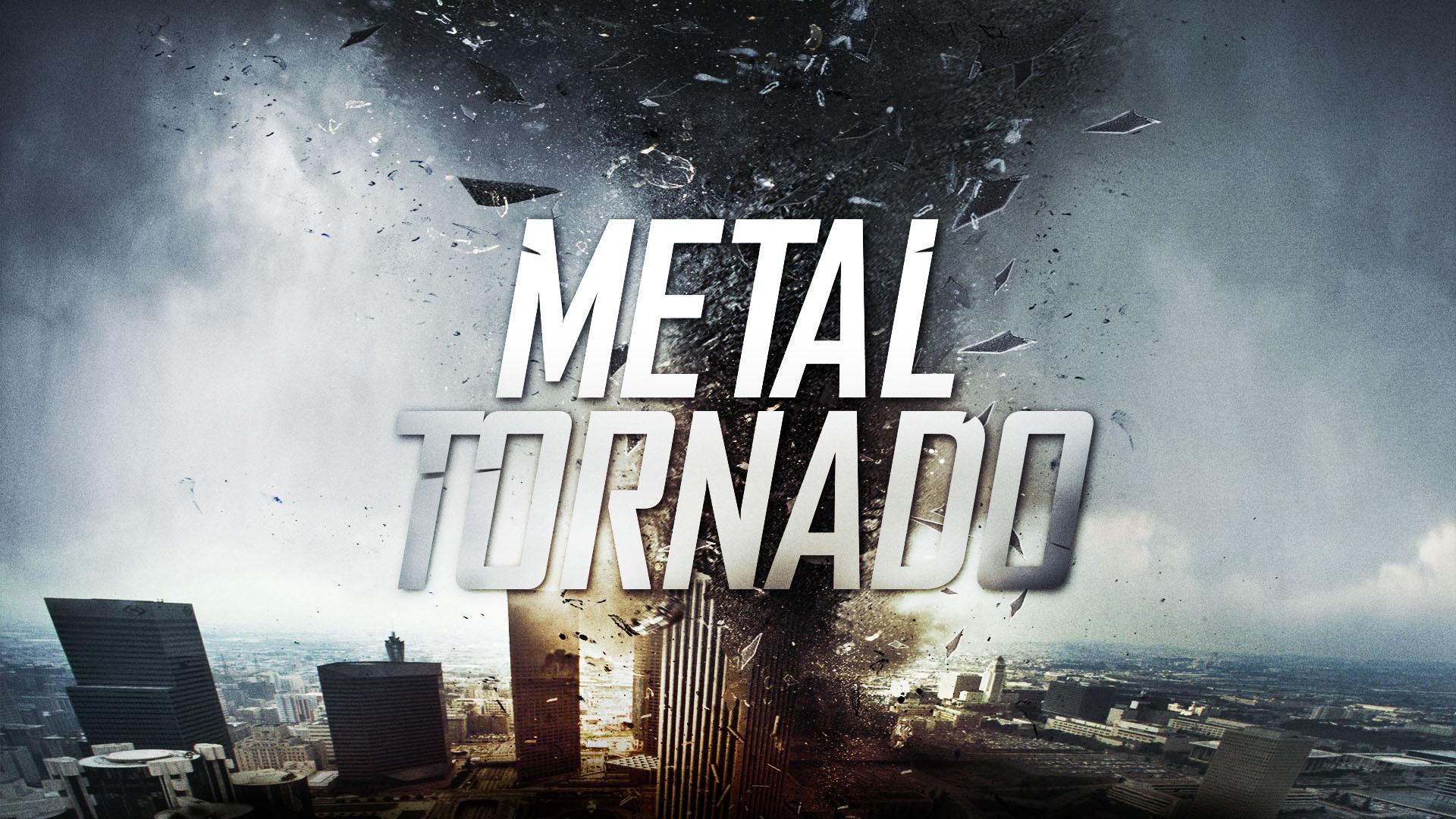 Metal Tornado