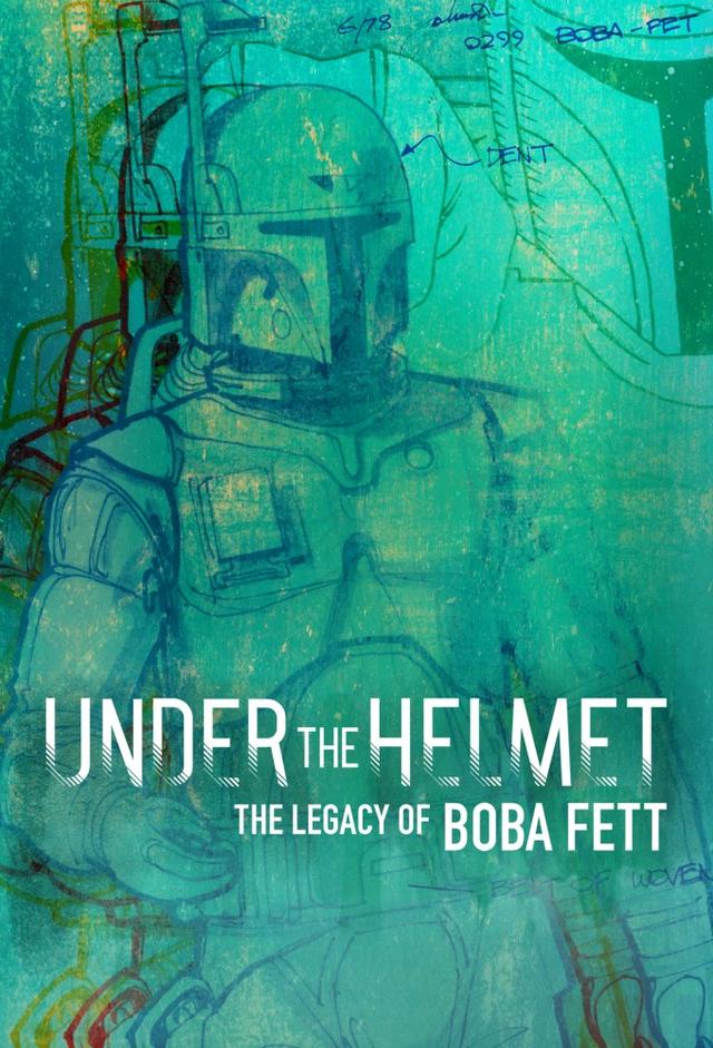 Under the Helmet: The Legacy of Boba Fett