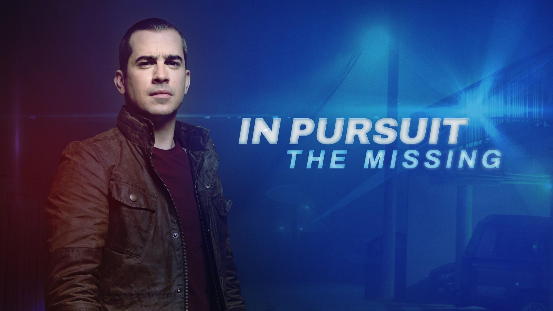 In Pursuit: The Missing