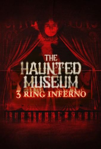 The Haunted Museum: 3 Ring Inferno