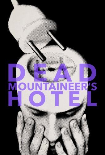 The Dead Mountaineer Hotel