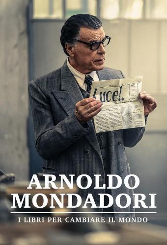 Arnoldo Mondadori - I libri per cambiare il mondo