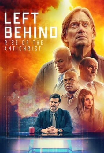 Left Behind: Rise of the Antichrist