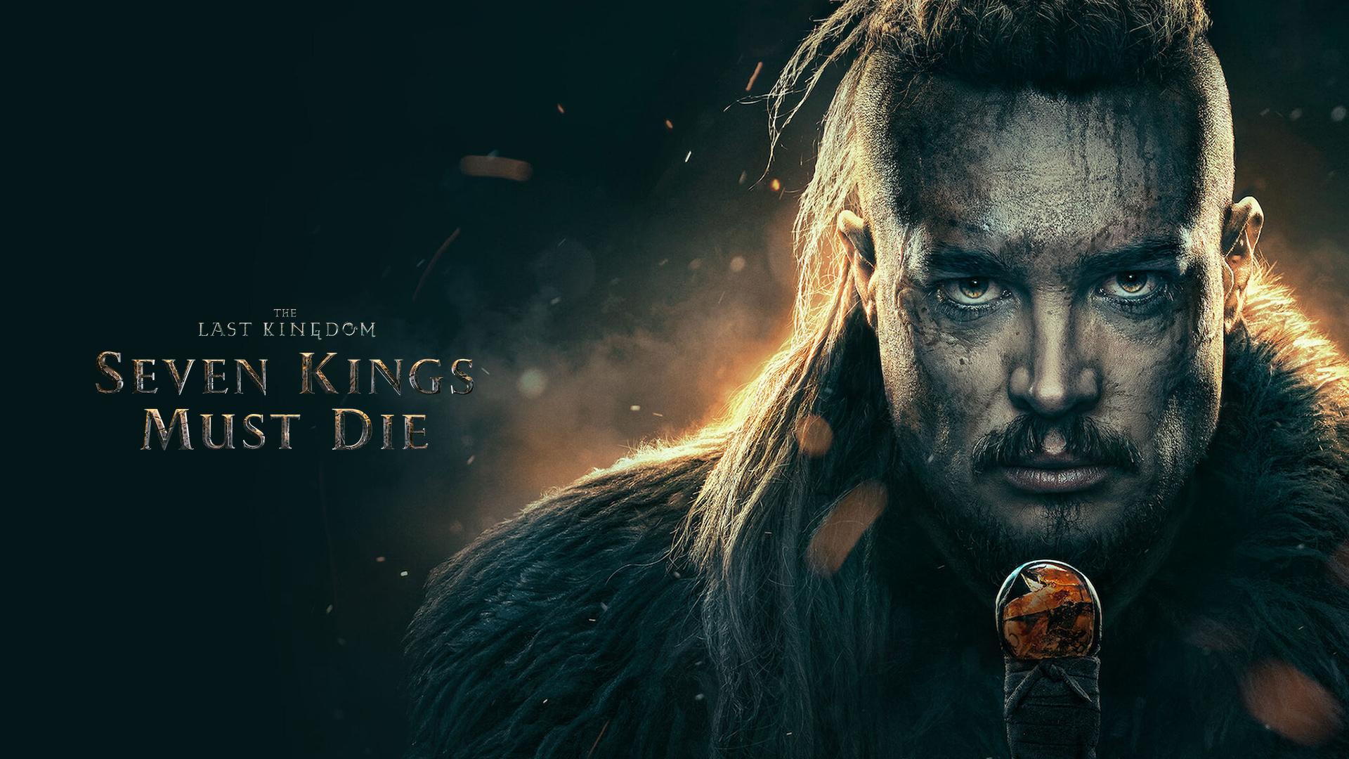 The Last Kingdom: Seven Kings Must Die