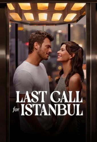 Last Call For Istanbul