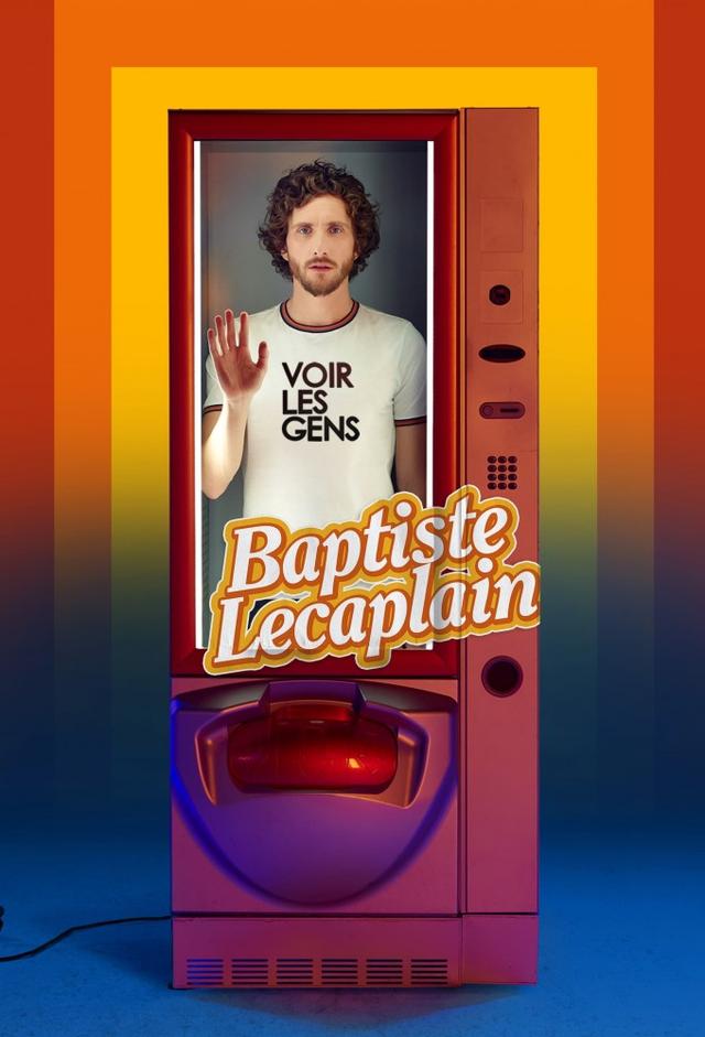 Baptiste Lecaplain - Voir Les Gens