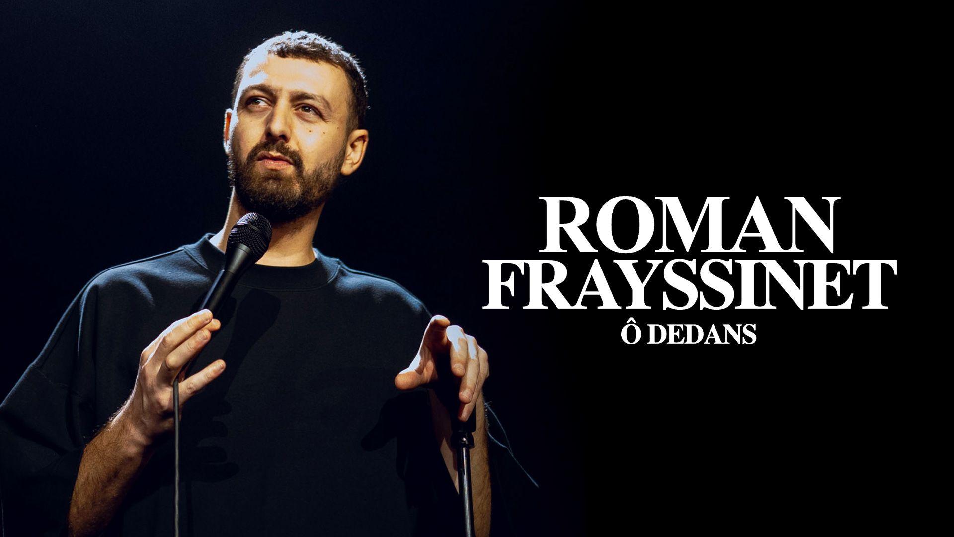 Roman Frayssinet : O dedans