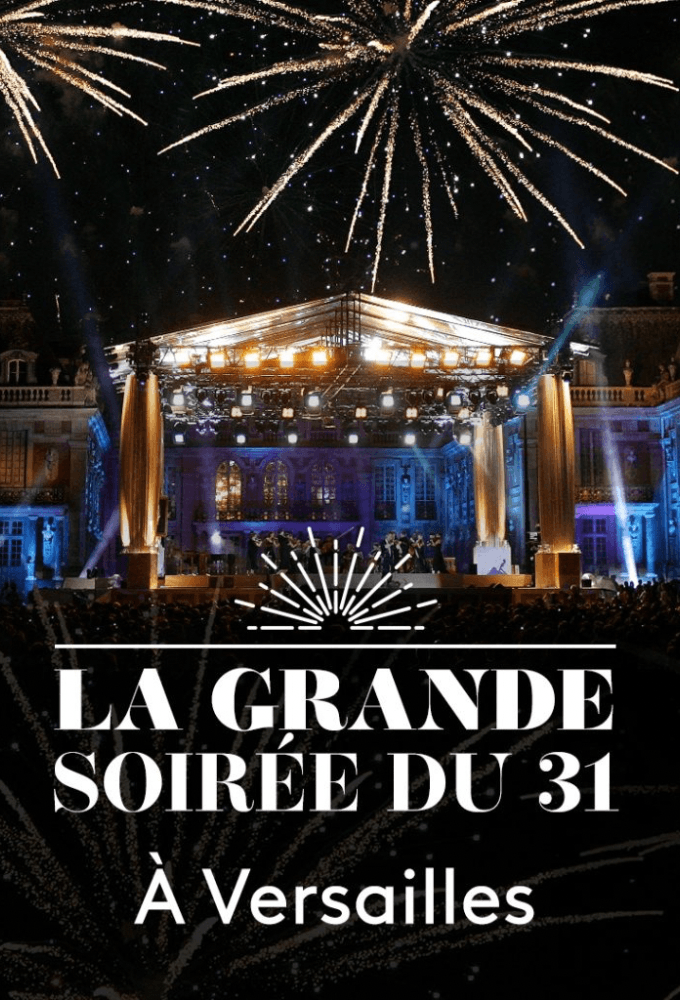 The big evening of the 31st at Versailles