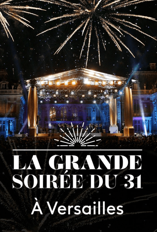 The big evening of the 31st at Versailles