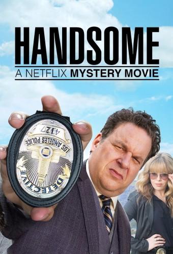 Handsome: A Netflix Mystery Movie