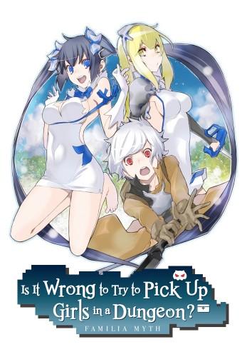 Is It Wrong to Try to Pick Up Girls in a Dungeon?