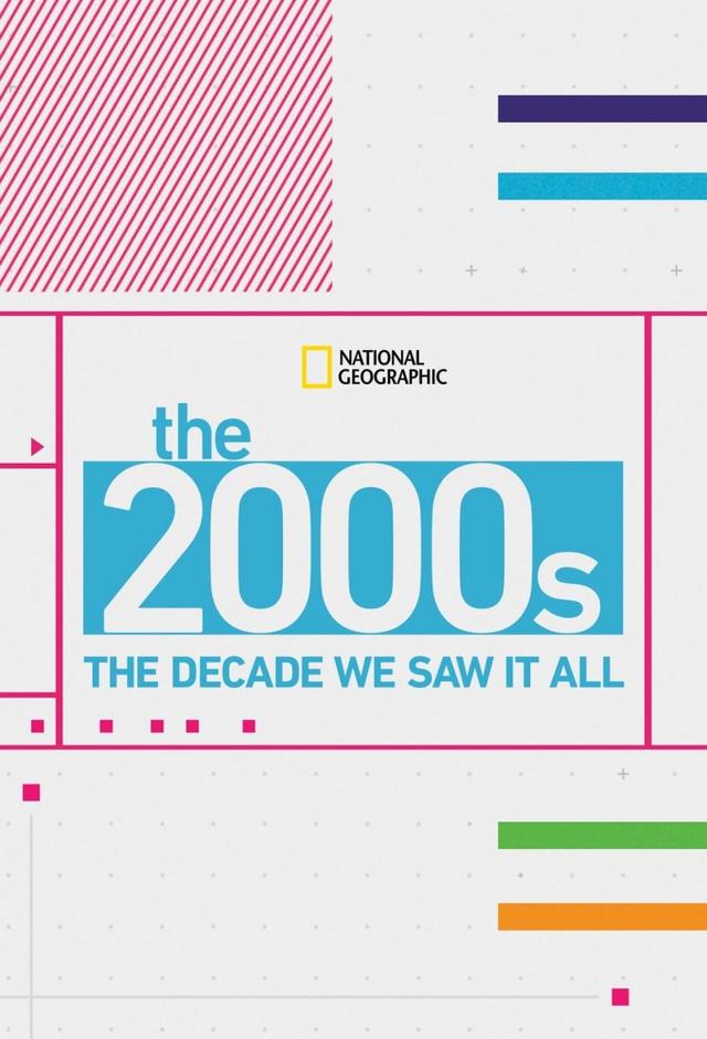 The 2000s: The Decade We Saw It All