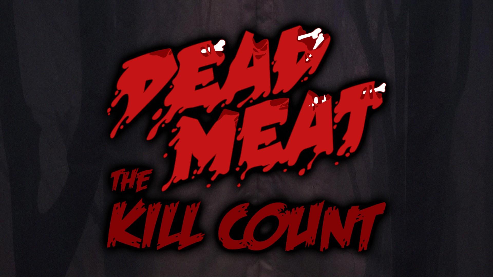 Dead Meat's Kill Count