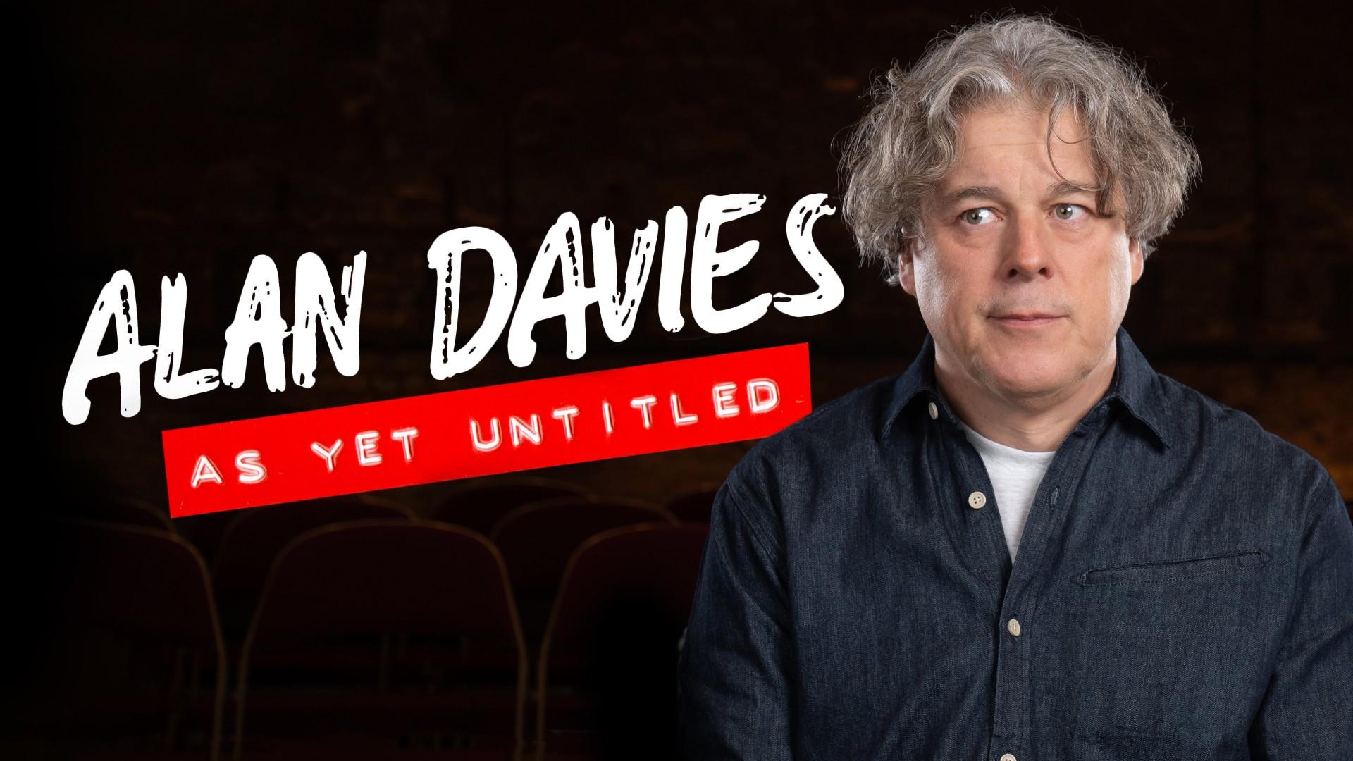 Alan Davies: As Yet Untitled