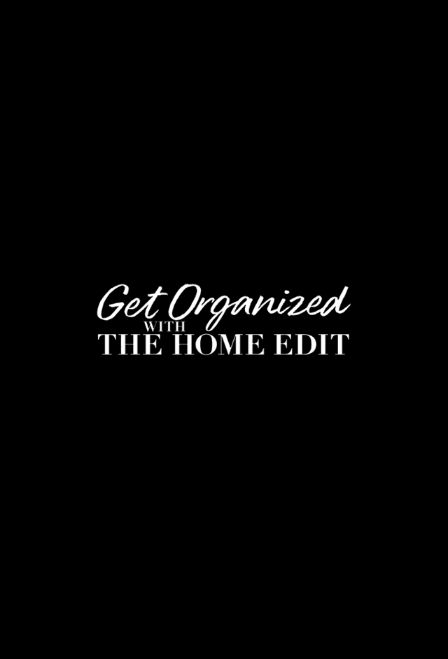 Get Organized with The Home Edit