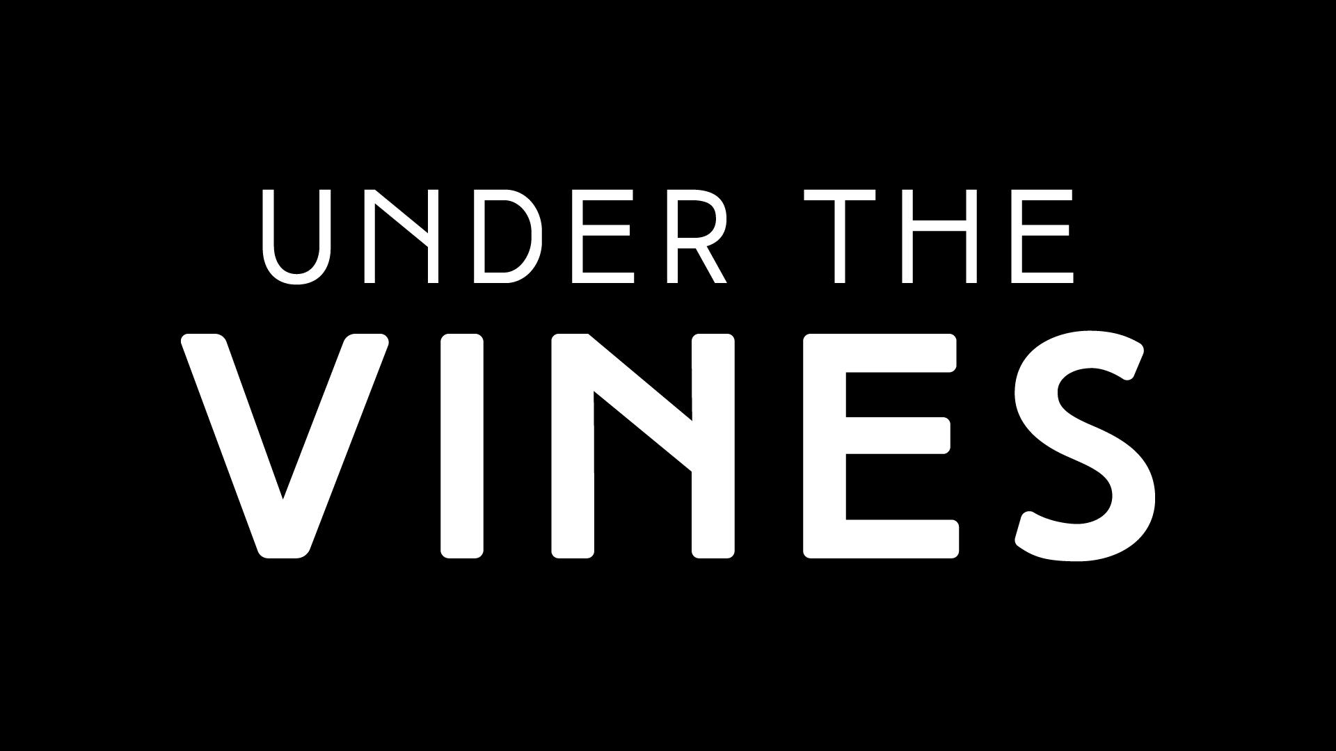 Under the Vines