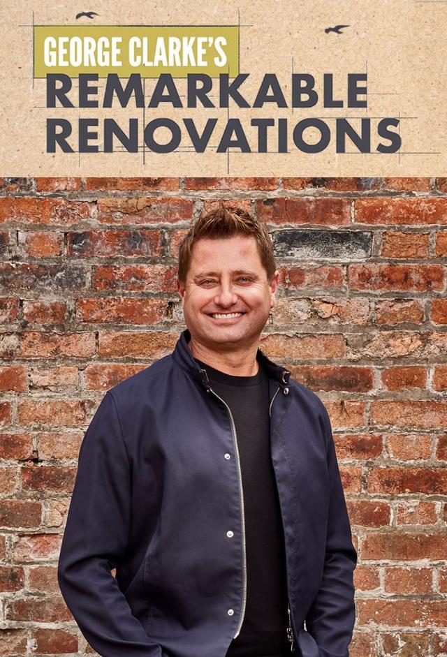 George Clarke's Remarkable Renovations