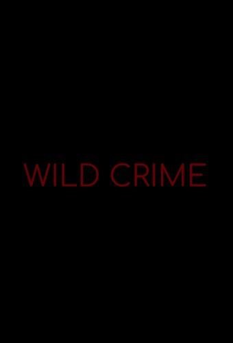 Wild Crime