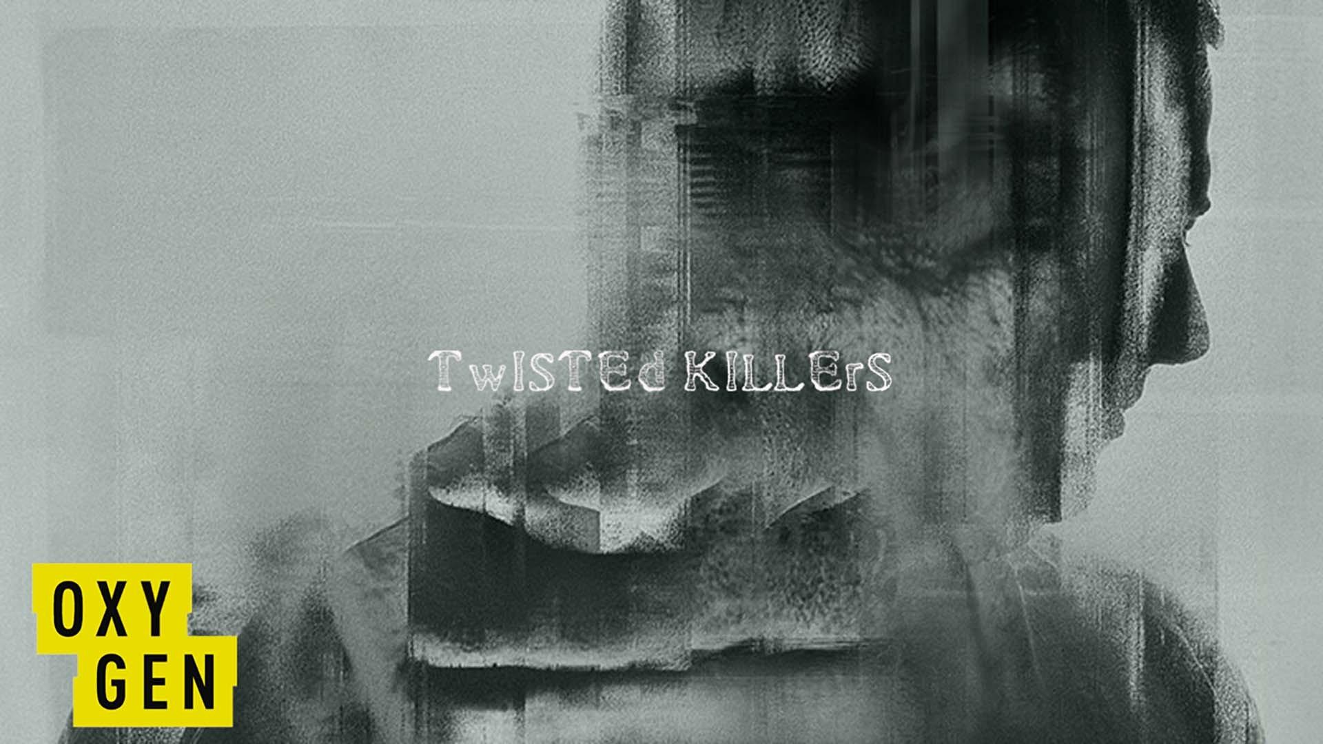 Twisted Killers